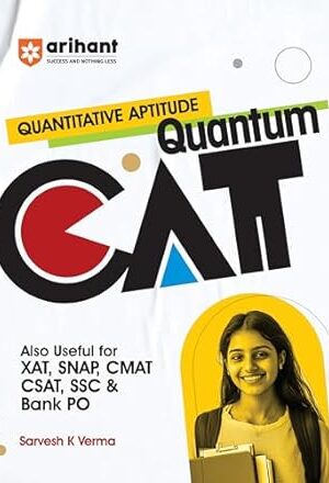 Quantitative Aptitude by Sarvesh Verma (Quantum CAT)